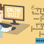 Enjoy your spare time by creating new friendship quizzes and forward it to your friends
